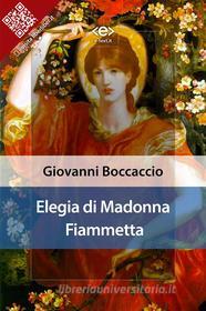 Ebook Elegia di Madonna Fiammetta di Giovanni Boccaccio edito da E-text