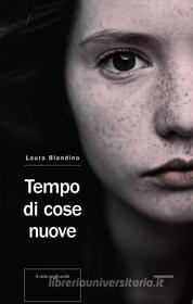 Ebook Tempo di cose nuove di Laura Blandino edito da Piccola Casa Editrice