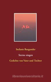 Ebook Sterne singen di Stefanie Burgunder edito da Books on Demand
