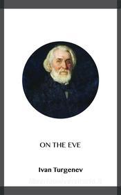Libro Ebook On the Eve di Ivan Turgenev di Blackmore Dennett