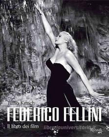 Ebook Federico Fellini - Il libro dei film di Tullio Kezich edito da Rizzoli