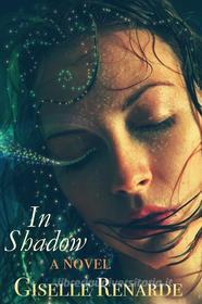 Ebook In Shadow di Giselle Renarde edito da Giselle Renarde