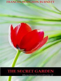 Ebook The Secret Garden di Frances Hodgson Burnett, Bauer Books edito da Bauer Books