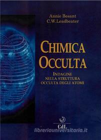 Ebook Chimica Occulta di Annie Besant - Charles Leadbeater edito da Edizioni Cerchio della Luna