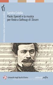Ebook Paolo Sperati e la musica per «Festa a Solhoug» di Ibsen di Colella Sandra edito da Edizioni di Pagina
