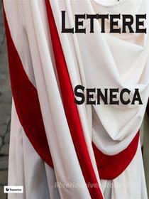 Ebook Lettere di Seneca edito da Passerino