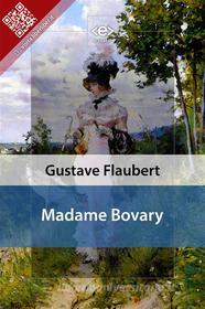 Ebook Madame Bovary di Gustave Flaubert edito da E-text