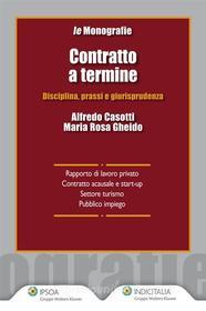 Ebook Contratto a termine di A. Casotti, M.R. Gheido edito da Ipsoa