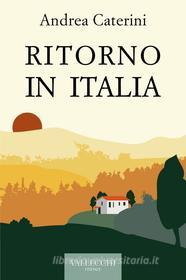 Ebook Ritorno in Italia di Andrea Caterini edito da VALLECCHI-FIRENZE