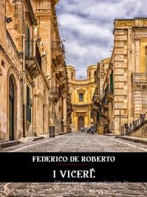 Libro Ebook I Viceré di Federico De Roberto di Bauer Books