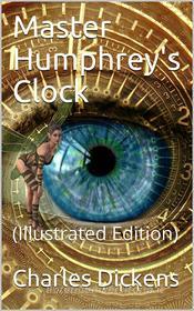 Ebook Master Humphrey's Clock di Charles Dickens edito da iOnlineShopping.com