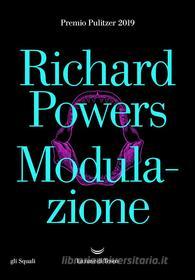 Ebook Modulazione di Richard Powers edito da La nave di Teseo