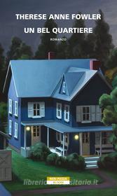 Libro Ebook Un bel quartiere di Therese Anne Fowler di Neri Pozza