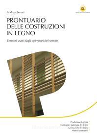 Ebook Prontuario delle costruzioni di legno di Andrea Zenari edito da Dario Flaccovio Editore