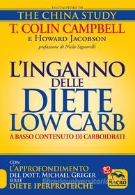 Ebook L'Inganno delle Diete Low Carb di Campbell T. Colin edito da Macro