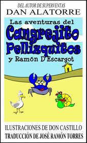 Ebook Las Aventuras Del Cangrejito Pellizquitos Y Ramón D’Escargot di Dan Alatorre edito da Dan Alatorre