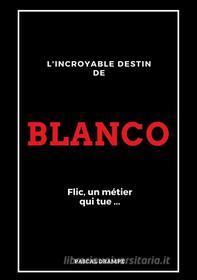 Ebook Blanco di Pascal Drampe edito da Books on Demand