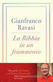 Ebook La Bibbia in un frammento di Ravasi Gianfranco edito da Mondadori