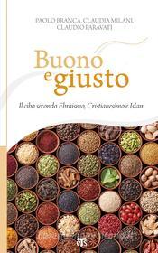 Ebook Buono e giusto di Claudio Paravati, Claudia Milani, Paolo Branca edito da Edizioni Terra Santa