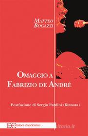 Ebook Omaggio a De Andrè di Matteo Bogazzi edito da Edizioni Clandestine
