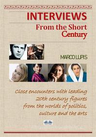 Ebook Interviews From The Short Century di Marco Lupis edito da Tektime