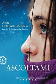 Ebook Ascoltami di Delaflotte Mehdevi Anne edito da Frassinelli