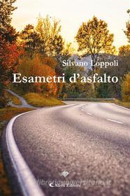 Ebook Esametri d&apos;asfalto di Silvano Loppoli edito da Aletti Editore
