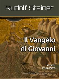 Ebook Il Vangelo di Giovanni di Rudolf Steiner edito da Edizioni Scrivere