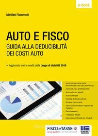 Ebook Auto e Fisco di Matilde Fiammelli edito da Fisco e Tasse Srl
