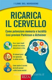 Ebook Ricarica il cervello di Vittorio Caprioglio edito da Edizioni Riza