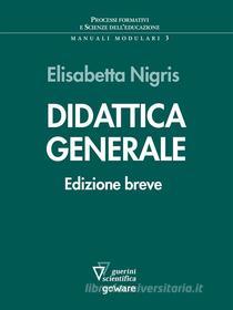 Ebook Didattica generale di Elisabetta Nigris edito da goWare e Edizioni Angelo Guerini e Associati