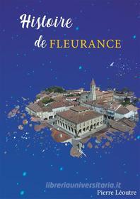 Ebook Histoire de Fleurance di Pierre Léoutre edito da Books on Demand