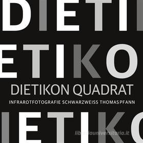 Ebook Dietikon Quadrat di Thomas Pfann edito da Books on Demand