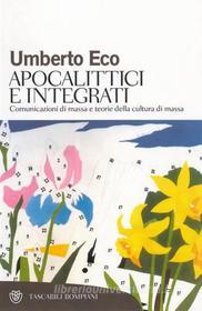 Ebook Apocalittici e integrati di Eco Umberto edito da Bompiani