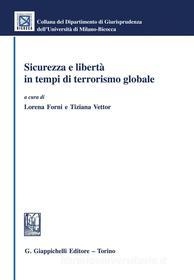 Ebook Sicurezza e libertà in tempi di terrorismo globale di AA.VV. edito da Giappichelli Editore