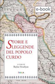 Ebook Storie e leggende del popolo curdo di Baykar Sivazliyan edito da TARKA