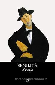 Ebook Senilità di Svevo Italo edito da Giunti