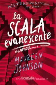 Ebook La scala evanescente di Maureen Johnson edito da HaperCollins Italia