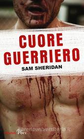 Ebook Cuore guerriero di Sheridan Sam edito da Piemme