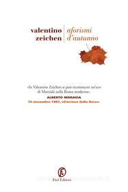 Ebook Aforismi d'autunno di Valentino Zeichen edito da Fazi Editore