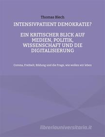 Ebook Intensivpatient Demokratie? di Thomas Blech edito da Books on Demand