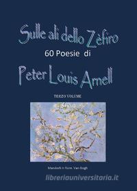 Ebook Sulle Ali dello Zefiro Volume III di Peter Louis Arnell edito da Youcanprint
