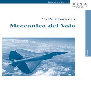 Ebook Meccanica del volo di consip, Carlo Casarosa edito da Pisa University Press Srl