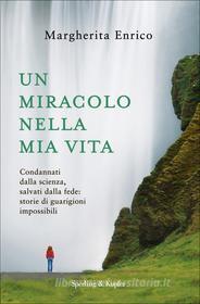 Ebook Un miracolo nella mia vita di Enrico Margherita edito da Sperling & Kupfer