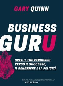 Ebook Business Guru di Gary Quinn edito da EIFIS Editore