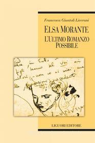 Ebook Elsa Morante di Francesca Giuntoli Liverani edito da Liguori Editore