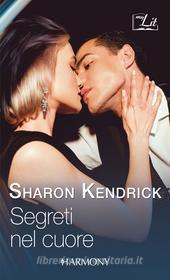 Ebook Segreti nel cuore di Sharon Kendrick edito da HarperCollins Italia