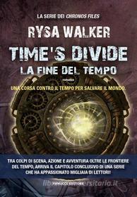 Ebook Time&apos;s Divide di Rysa Walker edito da Fanucci Editore