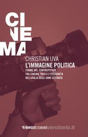 Ebook L'immagine politica di Christian Uva edito da Mimesis Edizioni