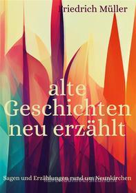 Ebook alte Geschichten neu erzählt di Friedrich Müller edito da Books on Demand